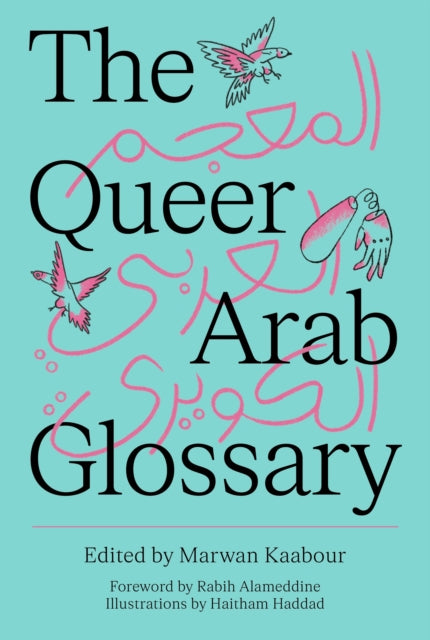 The Queer Arab Glossary edited by Marwan Kabbour (Pre-Order)