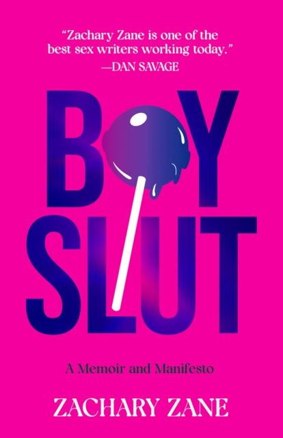 Boyslut: A Memoir and Manifesto by Zachary Zane