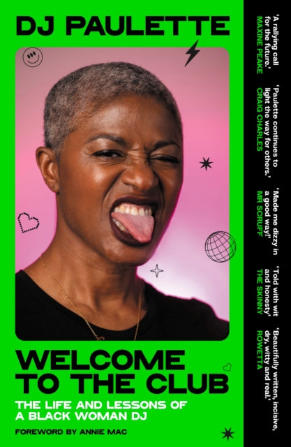 Welcome to the Club: The Life and Lessons of a Black Woman DJ by DJ Paulette SALE