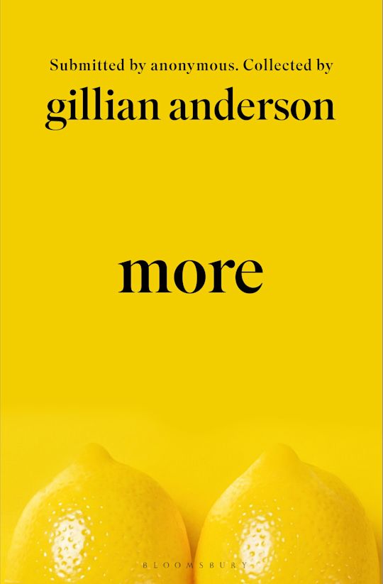 More: Submitted by Anonymous. Collected by Gillian Anderson
