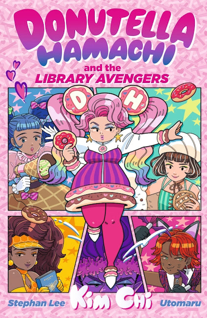 Donutella Hamachi and the Library Avengers by Kim Chi & Stephan Lee
