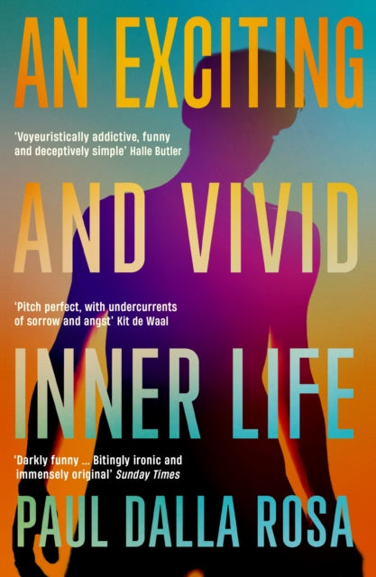 An Exciting and Vivid Inner Life by Paul Dalla Rosa