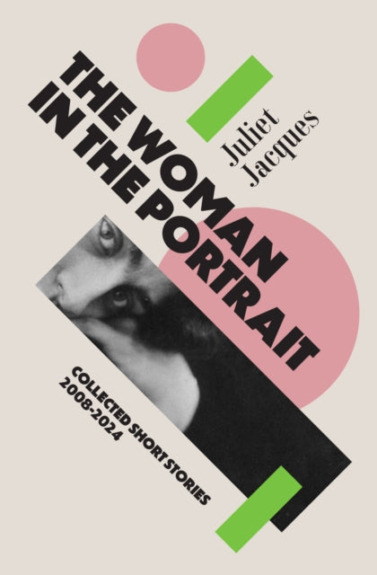 The Woman in the Portrait by Juliet Jacques (Pre-Order)