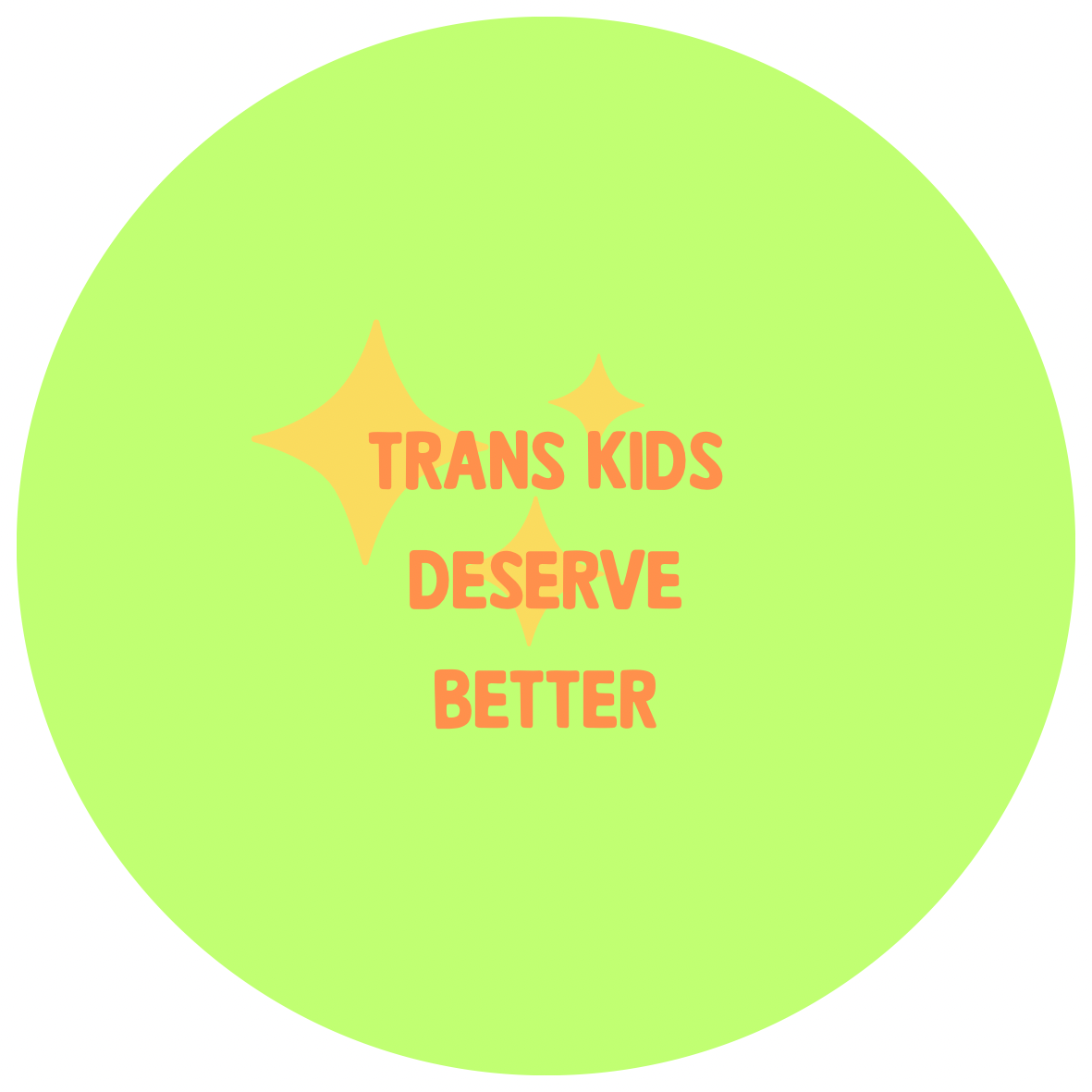 Trans Kids Deserve Better badge