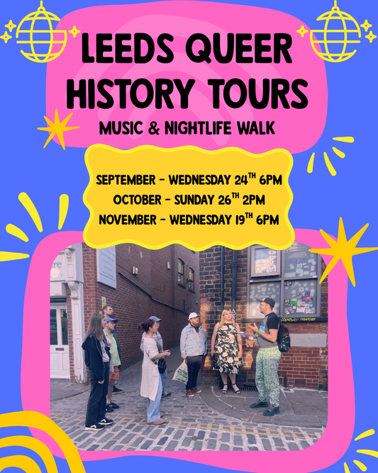Leeds' Queer History Tour - Music & Nightlife