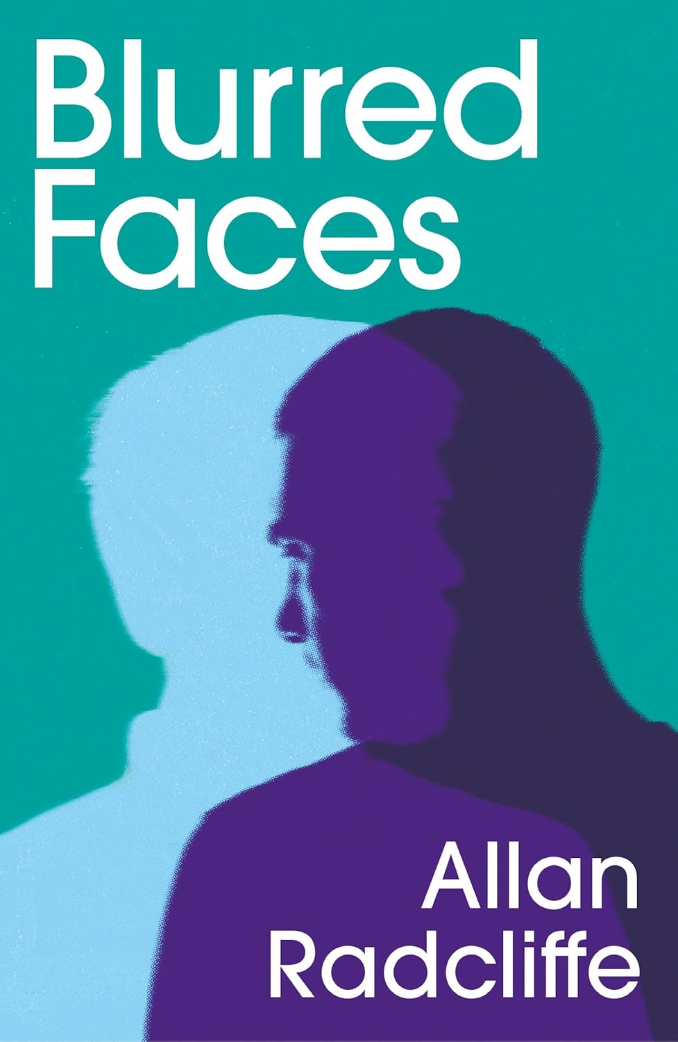 Blurred Faces by Allan Radcliffe