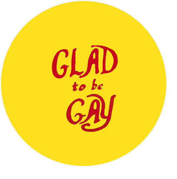 Glad To Be Gay Retro Badge