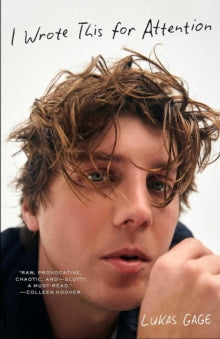 I Wrote This For Attention by Lukas Gage