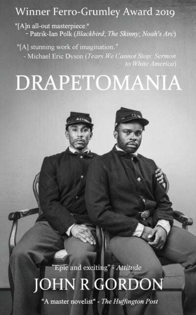 Drapetomania: Or, The Narrative of Cyrus Tyler & Abednego Tyler, lovers by John R. Gordon
