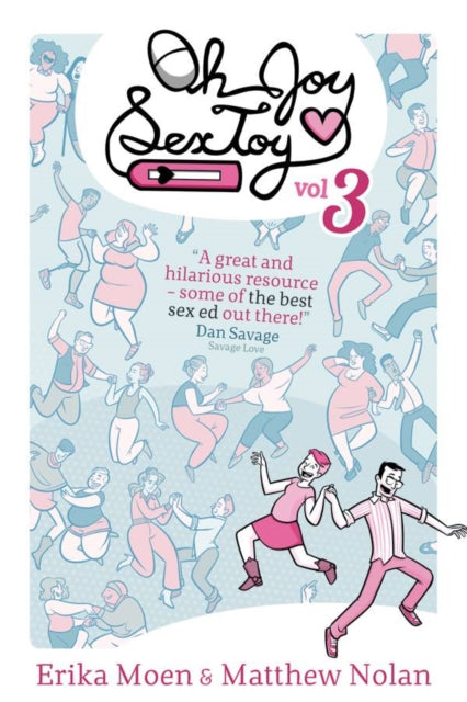 Oh Joy Sex Toy Volume 3 by Erika Moen & Matthew Nolan