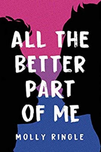 All the Better Part of Me by Molly Ringle