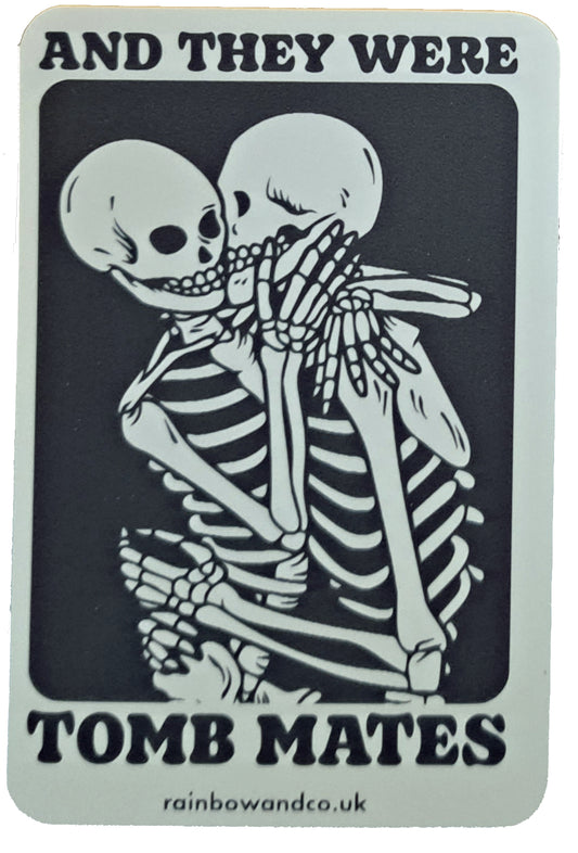 And They Were Tomb Mates sticker