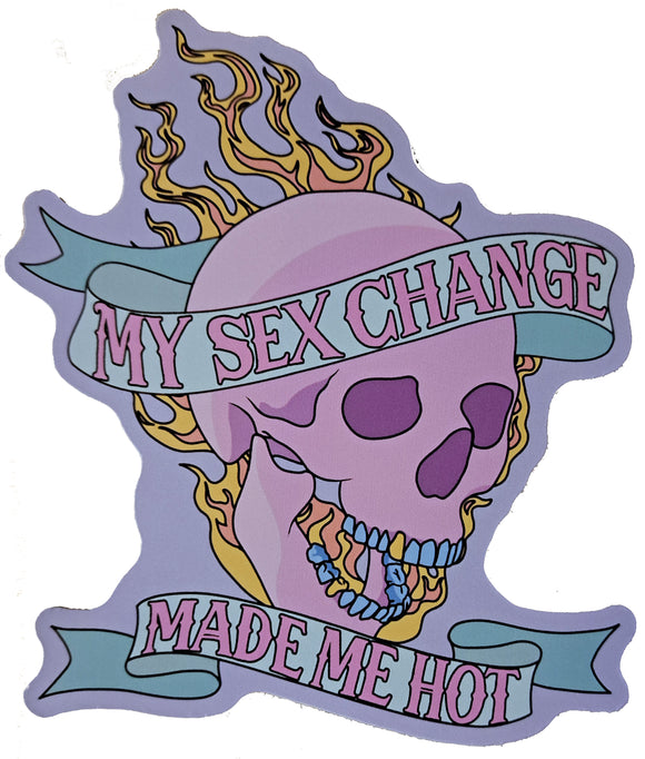 My Sex Change Made Me Hot sticker
