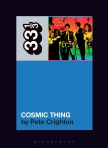 The B-52s' Cosmic Thing by Pete Crighton