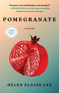 Pomegranate: A Novel by Helen Elaine Lee