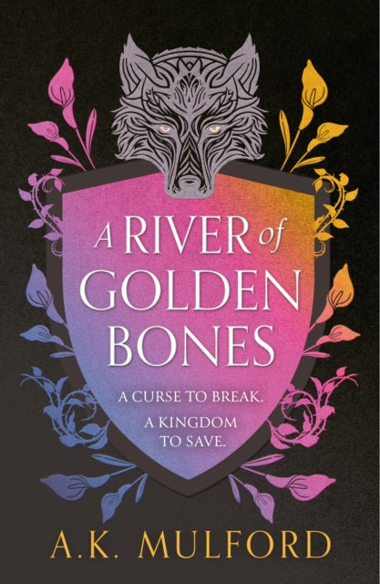 A River of Golden Bones: Book 1 by A.K. Mulford