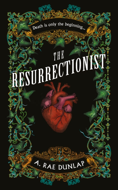 The Resurrectionist by A.Rae Dunlap