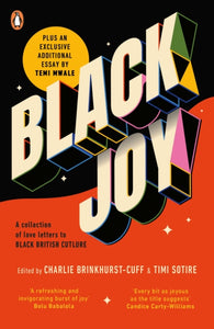 Black Joy edited by Charlie Brinkhurst-Cuff, Timi Sotire