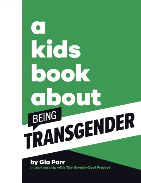 A Kids Book About Being Transgender by Gia Parr