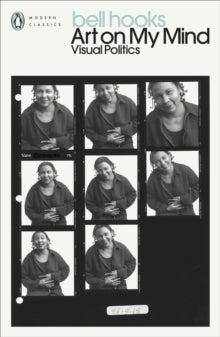 Art on My Mind: Visual Politics by Bell Hooks