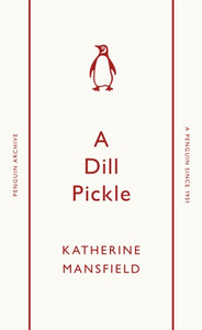 A Dill Pickle by Katherine Mansfield