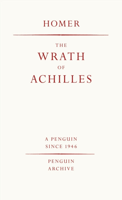 The Wrath of Achilles by Homer