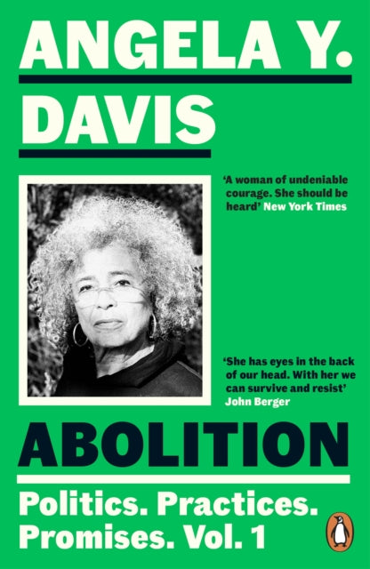 Abolition: Politics, Practices, Promises, Vol. 1 by Angela Y. Davis