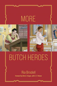 More Butch Heroes by Ria Brodell (Pre-Order)