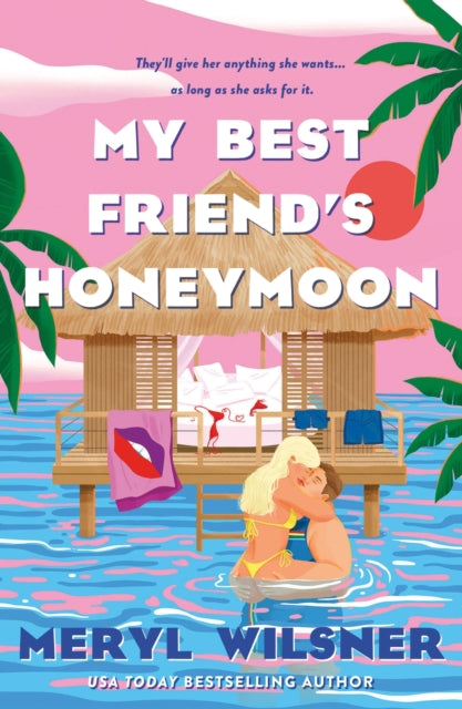 My Best Friend's Honeymoon by Meryl Wilsner (Pre-Order)