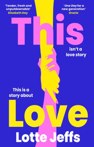 This Love by Lotte Jeffs