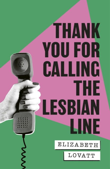 Thank You For Calling the Lesbian Line by Elizabeth Lovatt