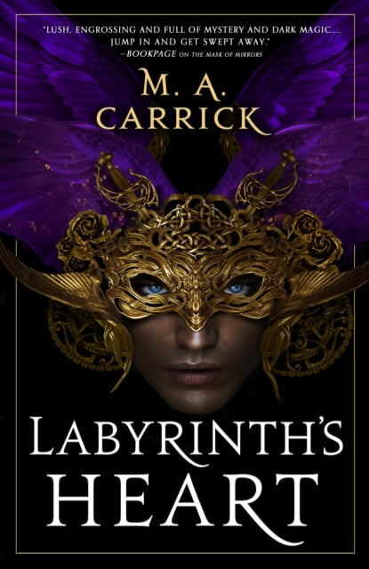 Labyrinth's Heart: Rook and Rose, Book Three by M.A. Carrick