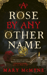 A Rose by Any Other Name by Mary McMyne