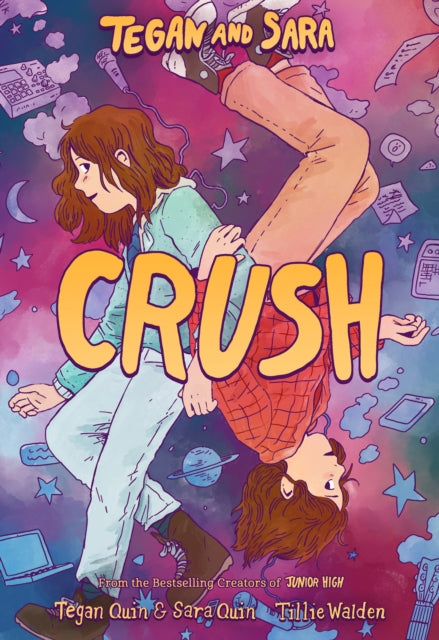 Crush by Tegan Quin & Sara Quin