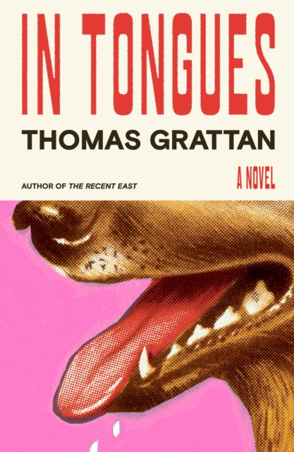 In Tongues : A Novel by Thomas Grattan