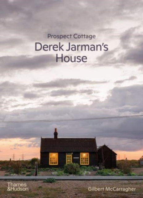 Prospect Cottage: Derek Jarman's House by Gilbert McCarragher (Pre-Order)