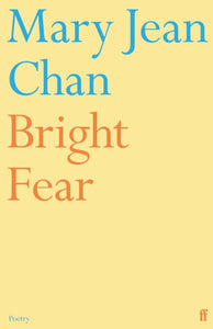 **SIGNED ** Bright Fear by Mary Jean Chan