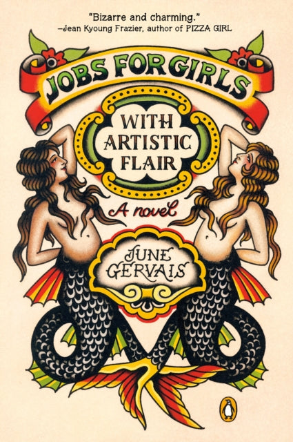 Jobs For Girls With Artistic Flair: A Novel by June Gervais