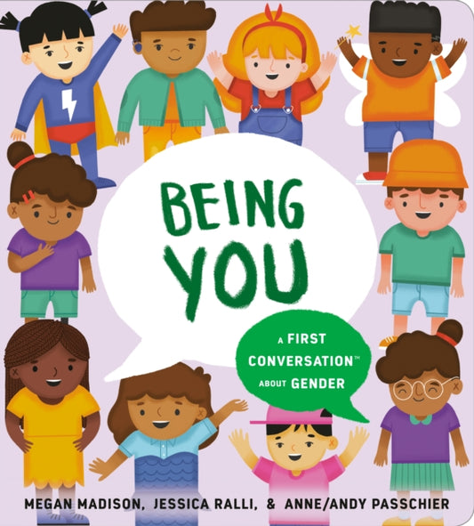 Being You: A First Conversation About Gender by Megan Madison, Jessica Ralli