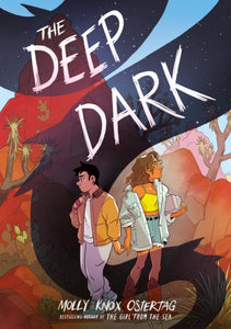 The Deep Dark by Molly Knox Ostertag