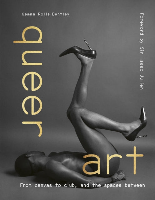 Queer Art: From canvas to club, and the spaces between by Gemma Rolls-Bentley