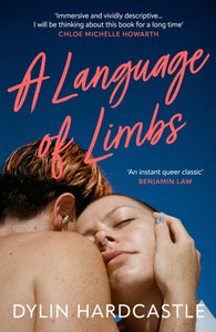 A Language of Limbs by Dylin Hardcastle