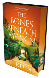 The Bones Beneath My Skin by TJ Klune