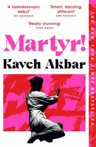 Martyr! by Kaveh Akbar