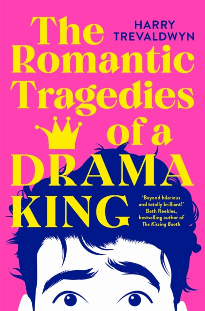 The Romantic Tragedies of a Drama King by Harry Trevaldwyn (Pre-Order)