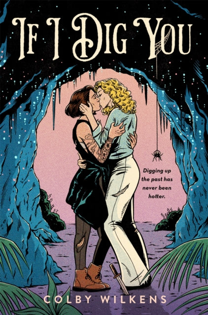 If I Dig You by Colby Wilkens