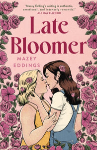 Late Bloomer by Mazey Eddings