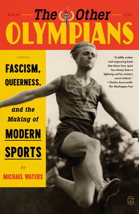 The Other Olympians: A True Story of Gender, Fascism and the Making of Modern Sport by Michael Waters