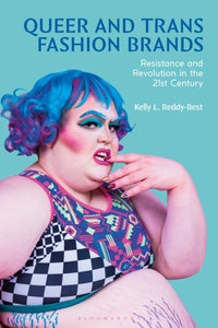 Queer and Trans Fashion Brands by Dr Kelly Reddy-Best