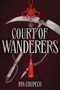 Court of Wanderers by Rin Chupeco (Pre-Order)